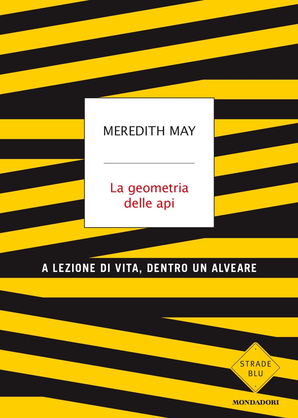 La geometria delle api. A lezione di vita, dentro un alveare