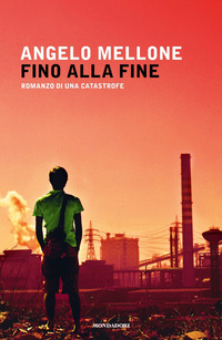 Copertina del Libro: Fino alla fine. Romanzo di una catastrofe
