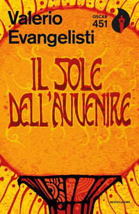 SOLE DELL'AVVENIRE (IL) di EVANGELISTI VALERIO