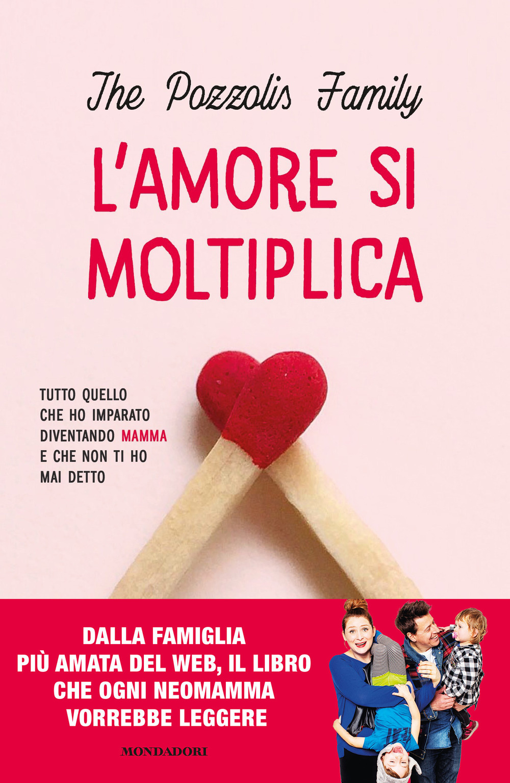 L'amore si moltiplica. Tutto quello che ho imparato diventando mamma e che non ti ho mai detto