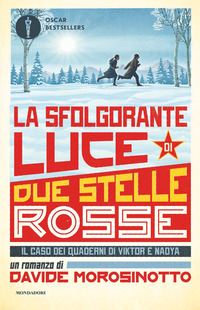 Copertina di: La sfolgorante luce di due stelle rosse. Il caso dei quaderni di Viktor e Nadya