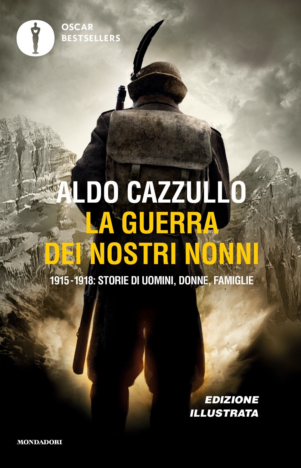 La guerra dei nostri nonni. 1915-1918: storie di uomini, donne, famiglie