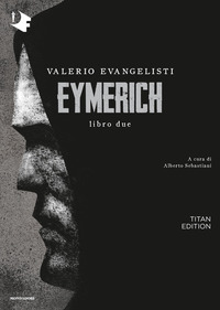 EYMERICH TITAN EDITION di EVANGELISTI VALERIO