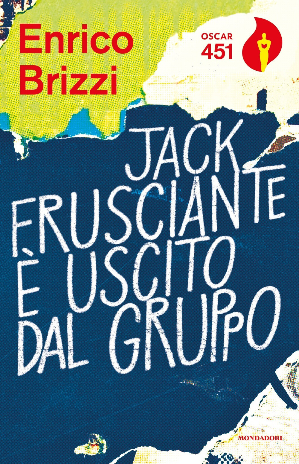 Jack Frusciante è uscito dal gruppo. Ediz. speciale. Con gadget