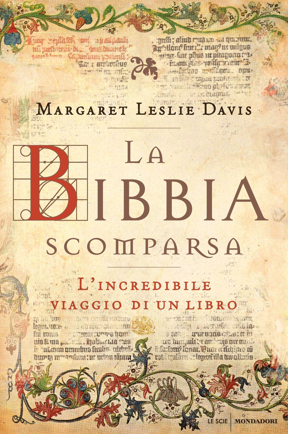 La Bibbia scomparsa. L'incredibile viaggio di un libro