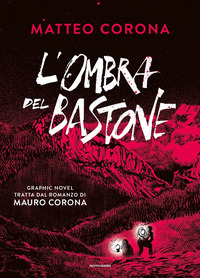 OMBRA DEL BASTONE (L') di CORONA MATTEO