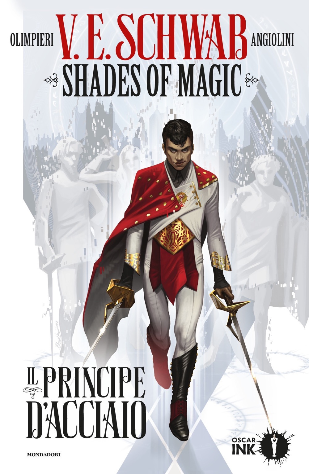 Il principe d'acciaio. Shades of magic. Vol. 1