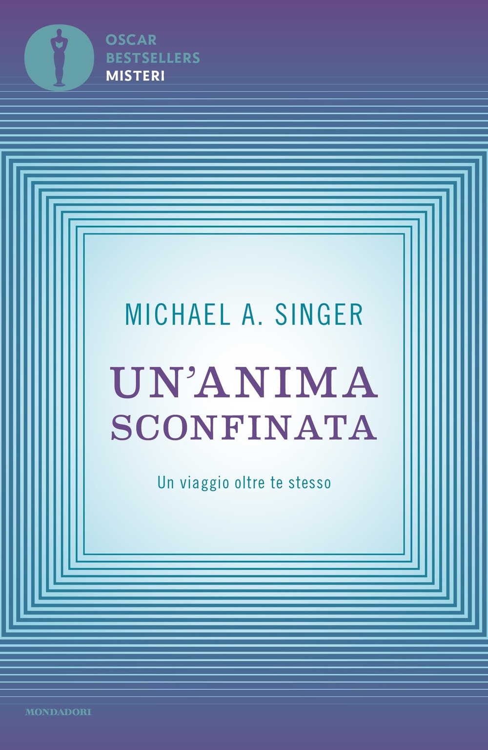 Un'anima sconfinata. Un viaggio oltre te stesso