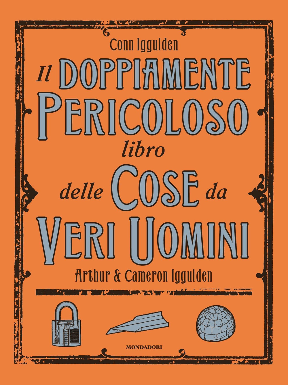 Il doppiamente pericoloso libro delle cose da veri uomini