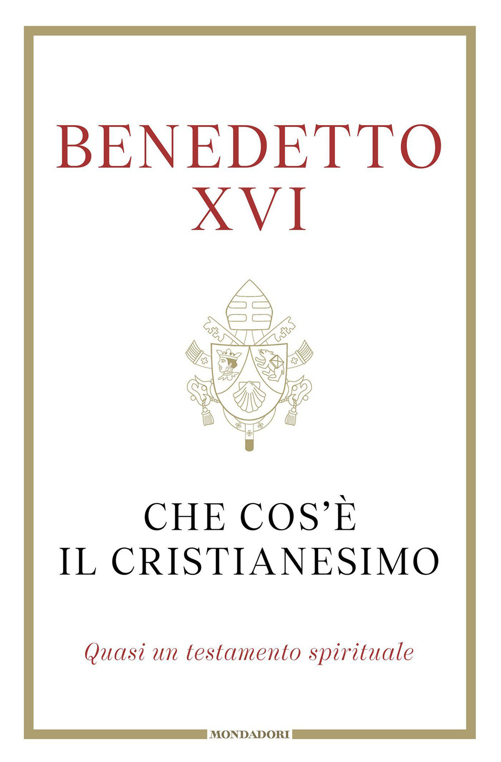 Che cos'è il cristianesimo. Quasi un testamento spirituale