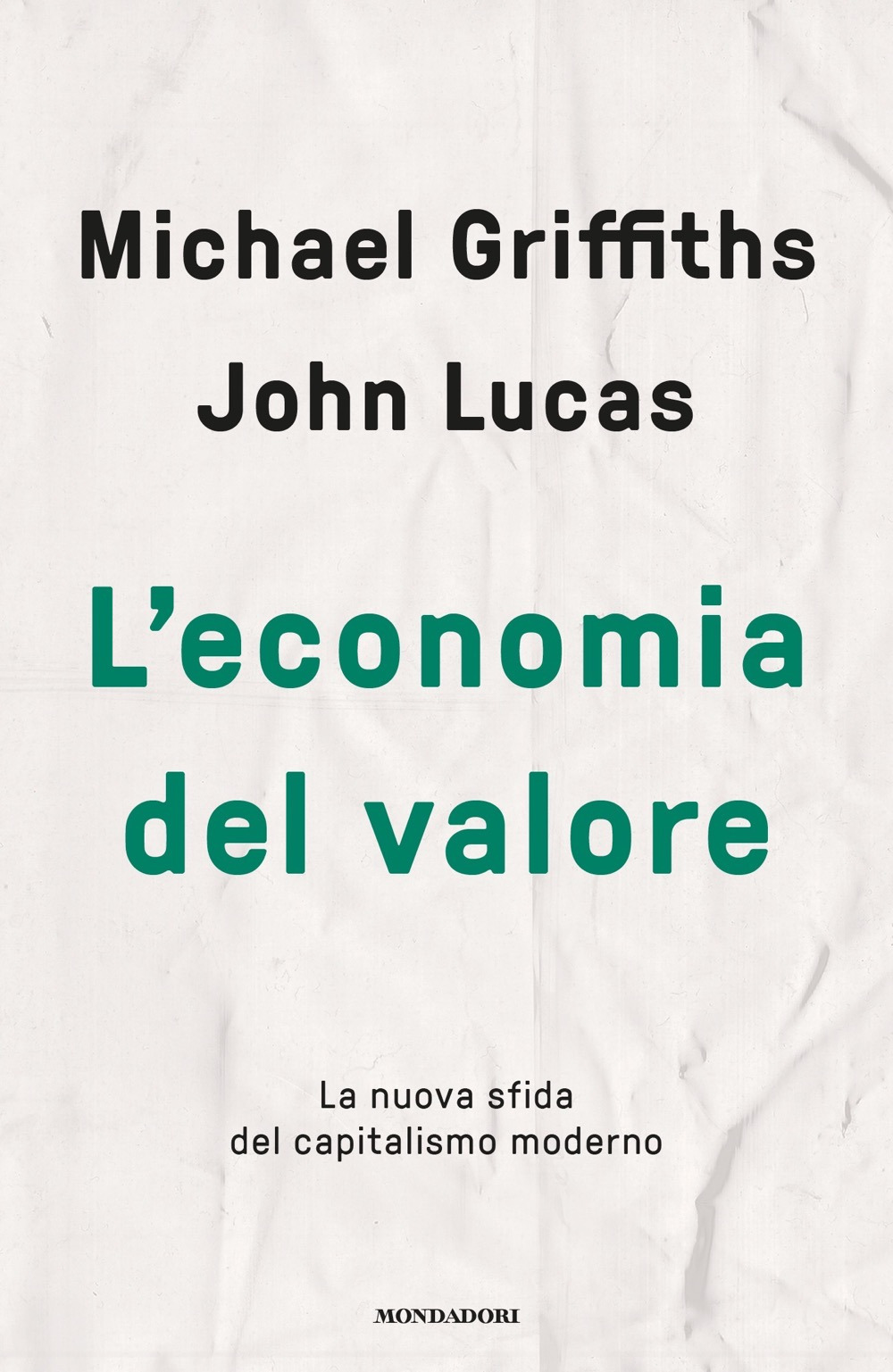 L'economia del valore. La nuova sfida del capitalismo moderno