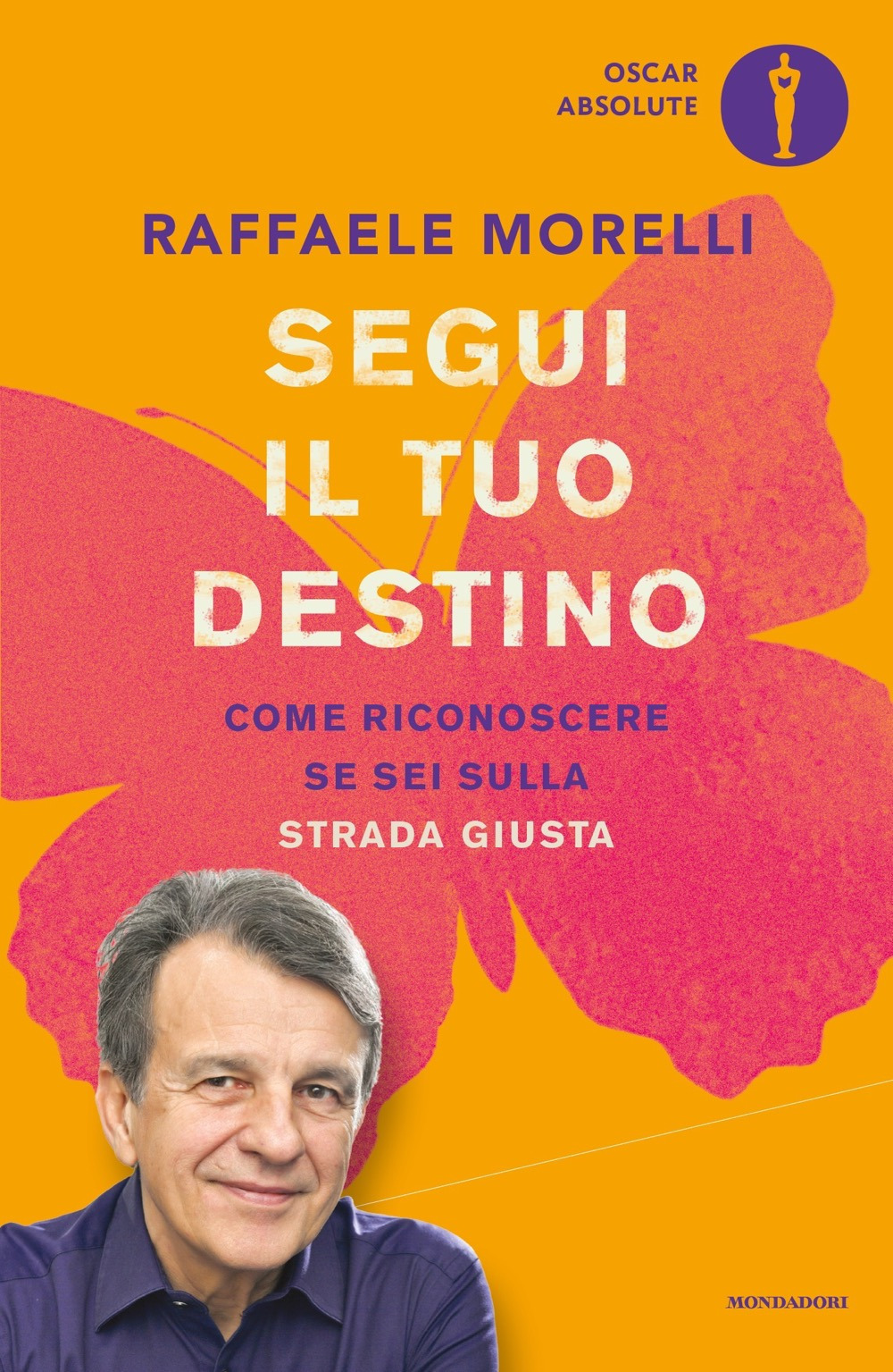 Segui il tuo destino. Come riconoscere se sei sulla strada giusta