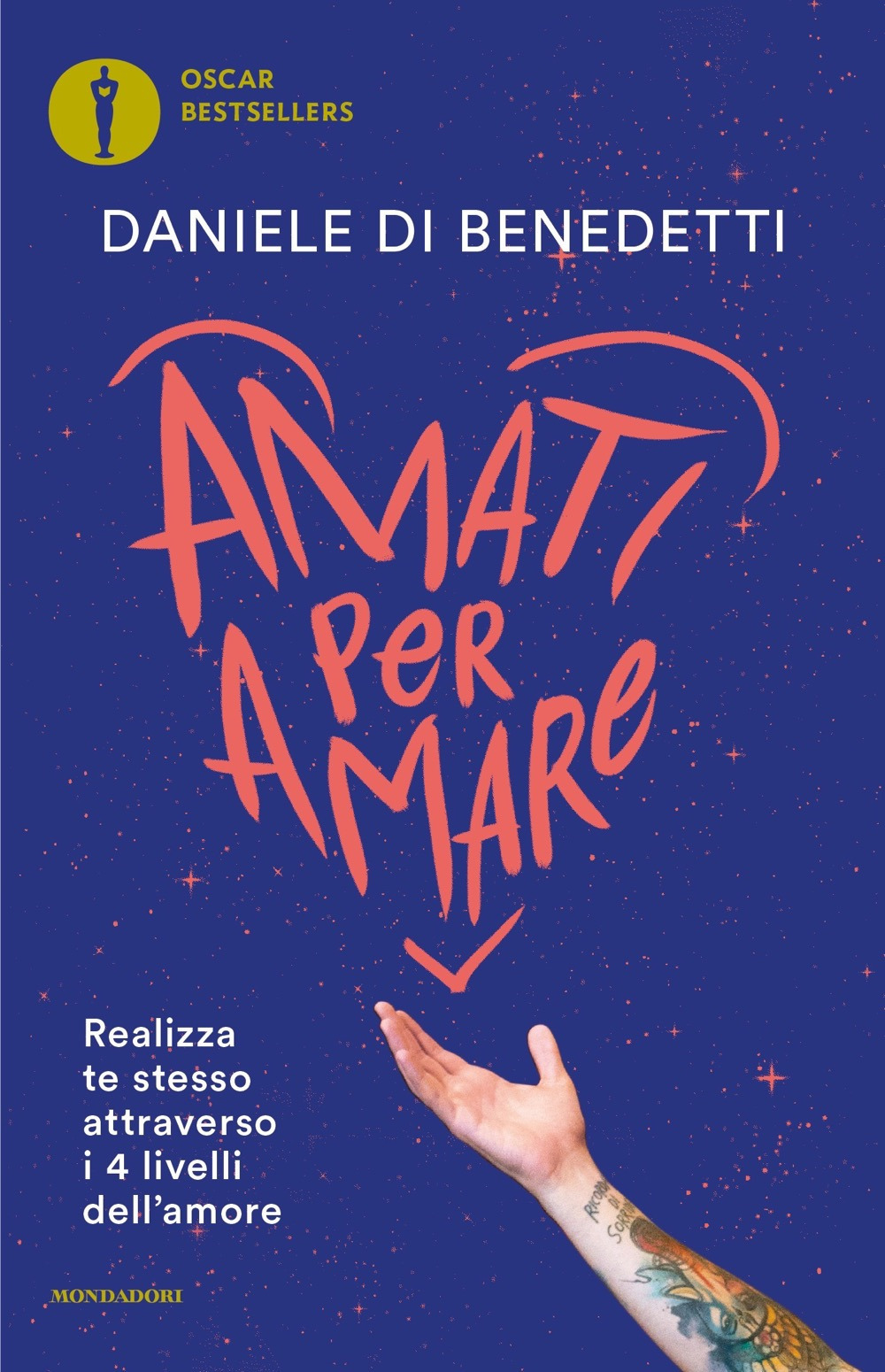 Amati per amare. Realizza te stesso attraverso i 4 livelli dell'amore