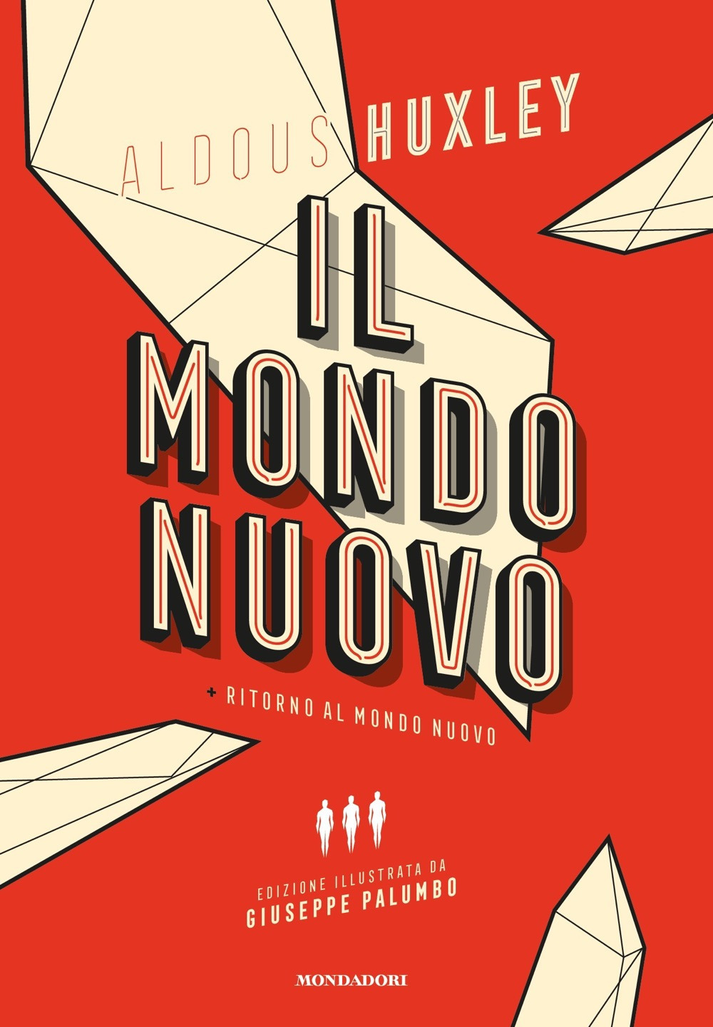 Il mondo nuovo-Ritorno al mondo nuovo. Ediz. illustrata