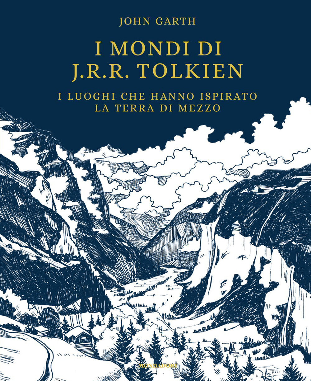 I mondi di J.R.R. Tolkien. I luoghi che hanno ispirato la Terra di Mezzo