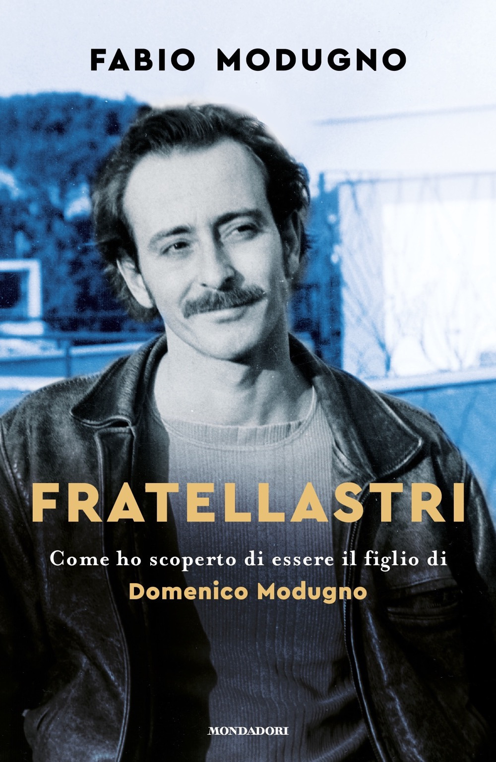 Fratellastri. Come ho scoperto di essere il figlio di Domenico Modugno