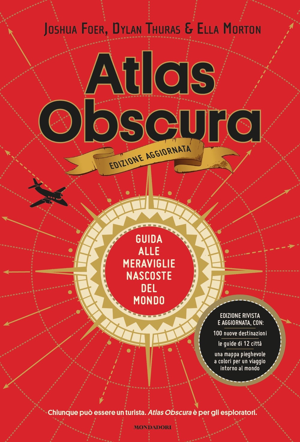 Atlas Obscura. Guida alle meraviglie nascoste del mondo. Nuova ediz.