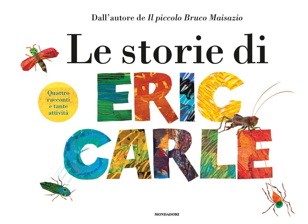 Le storie di Eric Carle. Ediz. a colori