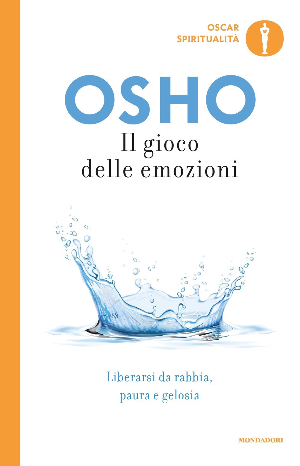 Il gioco delle emozioni. Liberarsi da rabbia, paura e gelosia