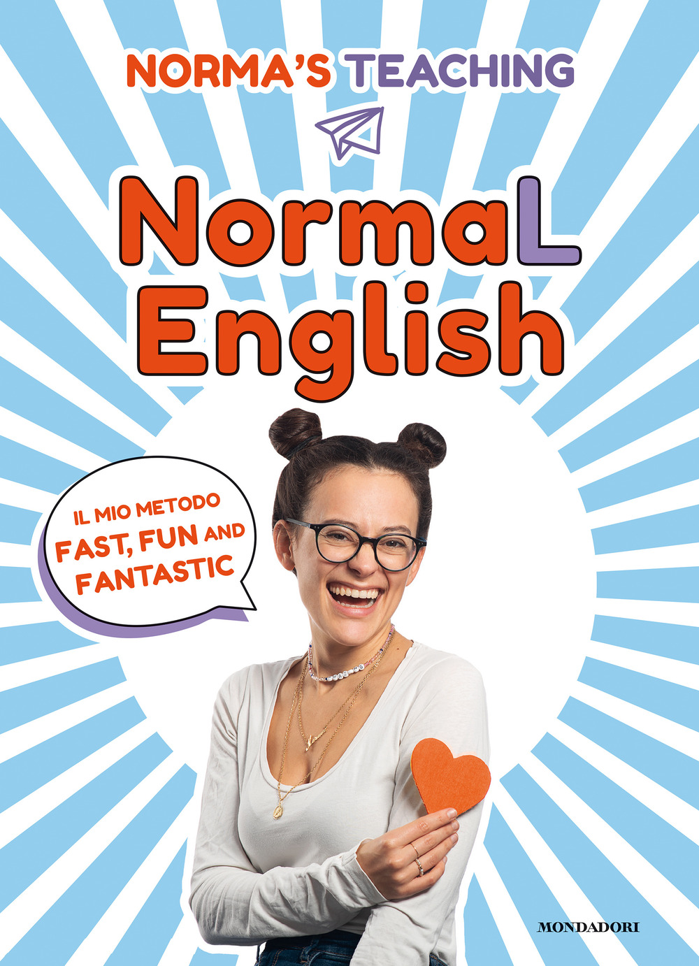 NormaL English. Il mio metodo fast, fun and fantastic