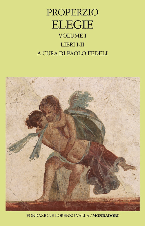 ELEGIE 1 - LIBRI I - II di PROPERZIO SESTO FEDELI P. (CUR.)