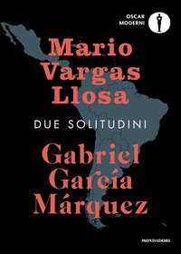 DUE SOLITUDINI di GARCIA MARQUEZ G. - VARGAS LLO