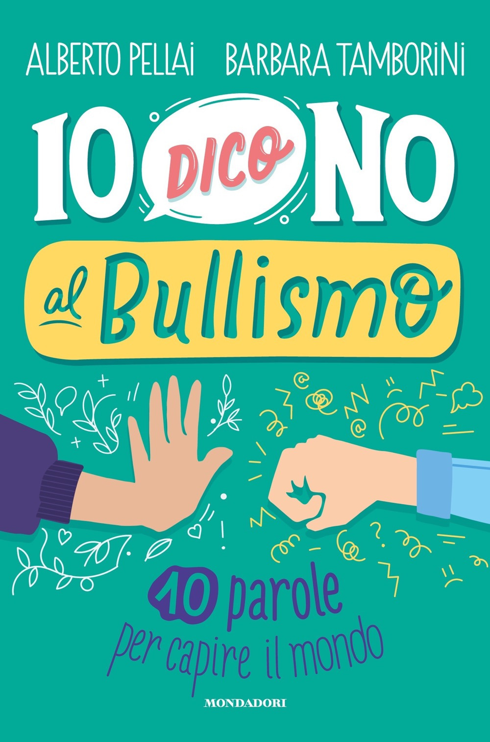 Io dico no al bullismo. 10 parole per capire il mondo