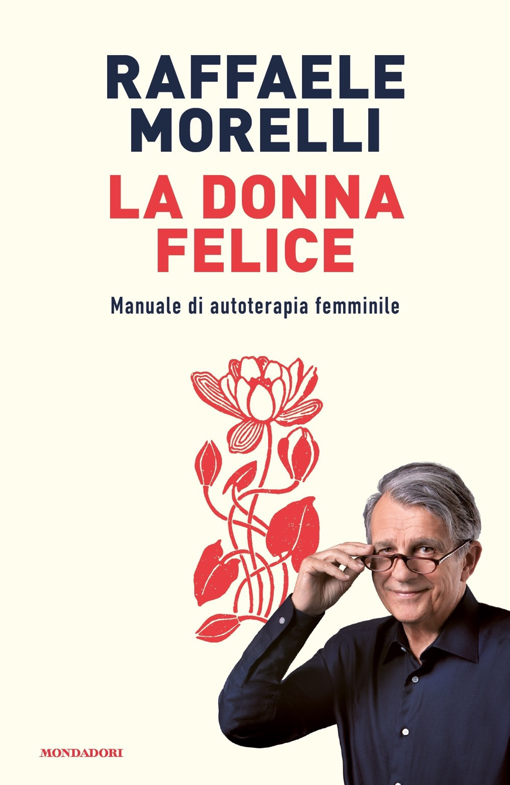 La donna felice. Manuale di autoterapia femminile