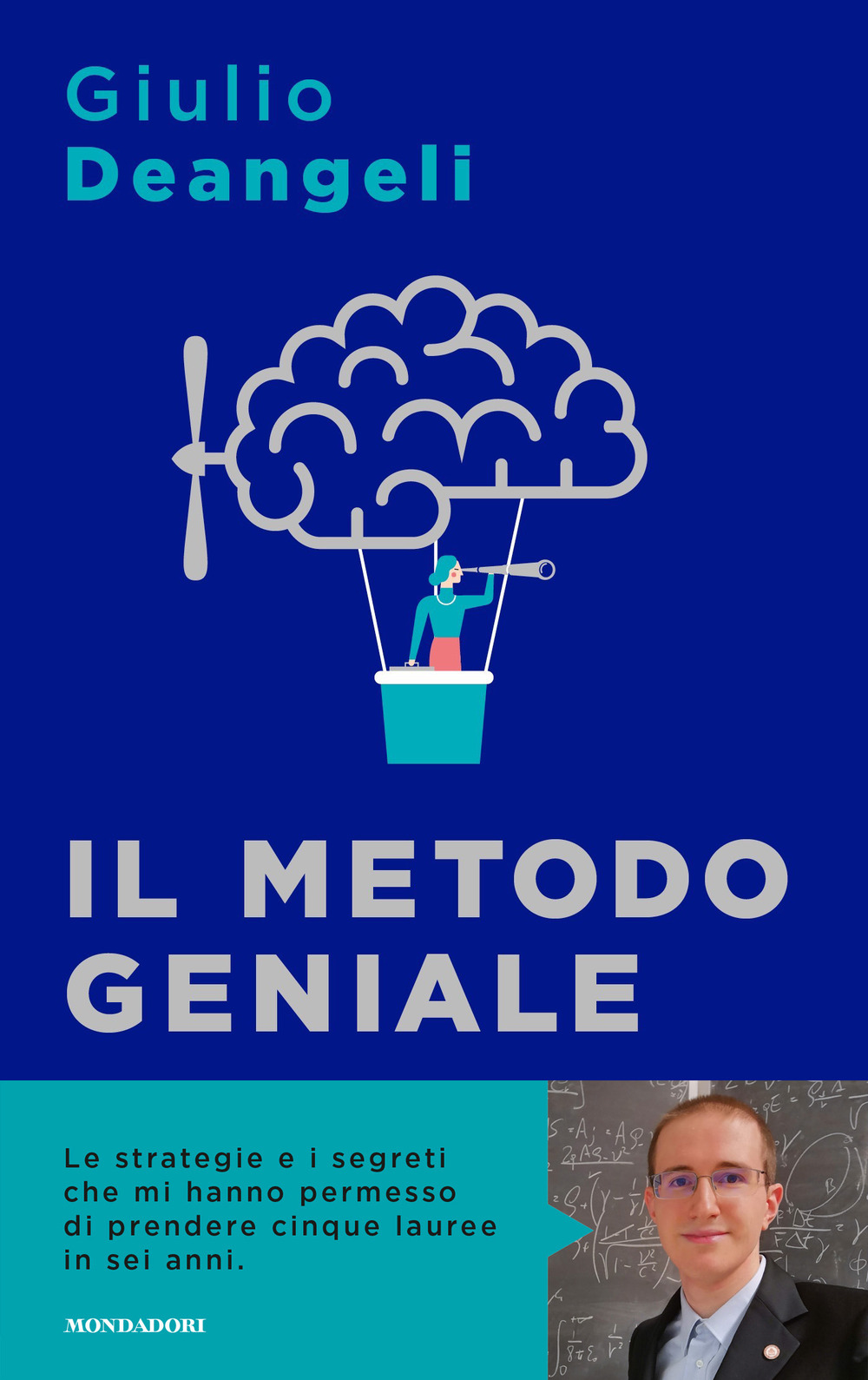 Il metodo geniale. I segreti del cervello per apprendere velocemente e amare lo studio