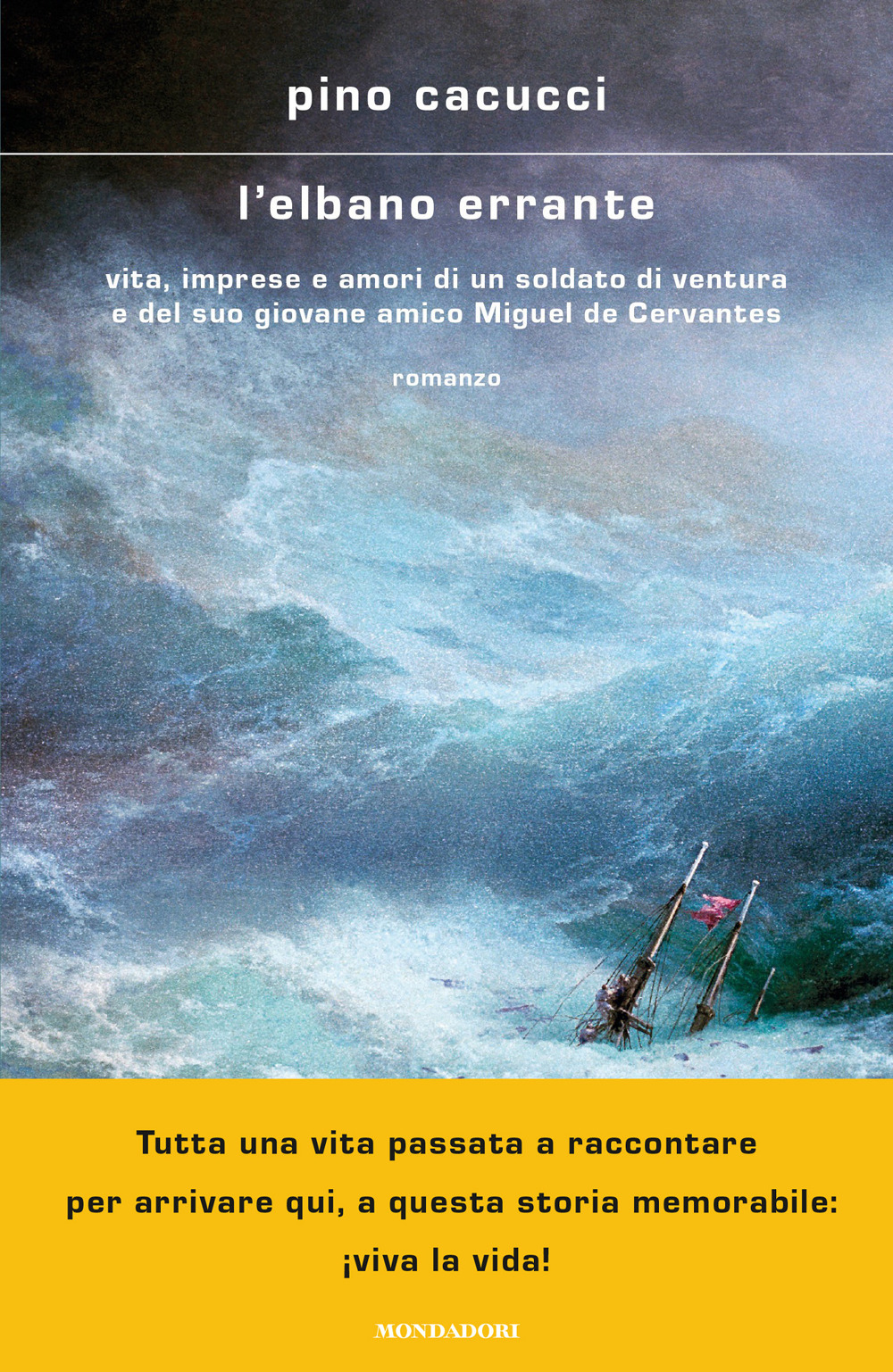 L'elbano errante. Vita, imprese e amori di un soldato di ventura e del suo giovane amico Miguel de Cervantes