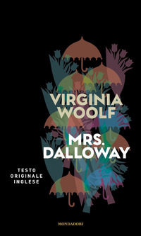 MRS DALLOWAY di WOOLF VIRGINIA