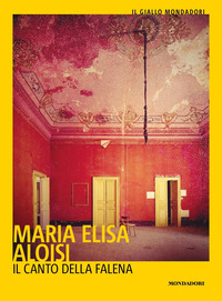 CANTO DELLA FALENA (IL) di ALOISI MARIA ELISA