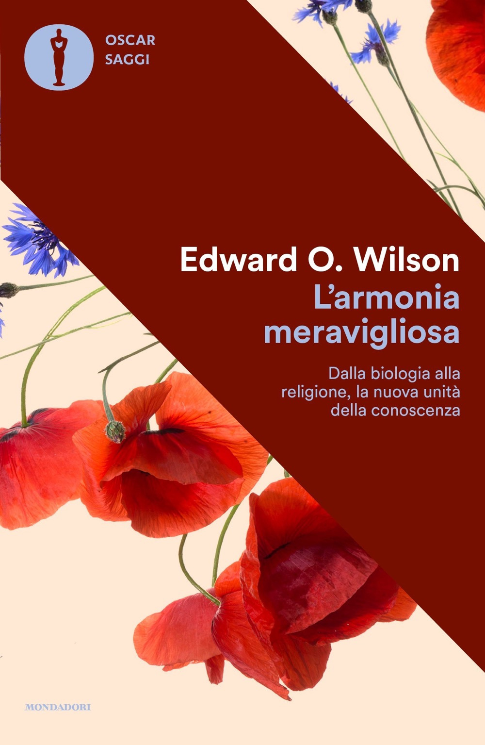 L'armonia meravigliosa. Dalla biologia alla religione, la nuova unità della conoscenza