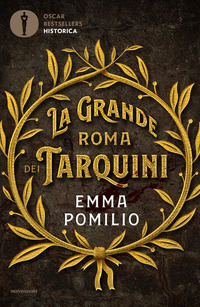 GRANDE ROMA DEI TARQUINI (LA) di POMILIO EMMA