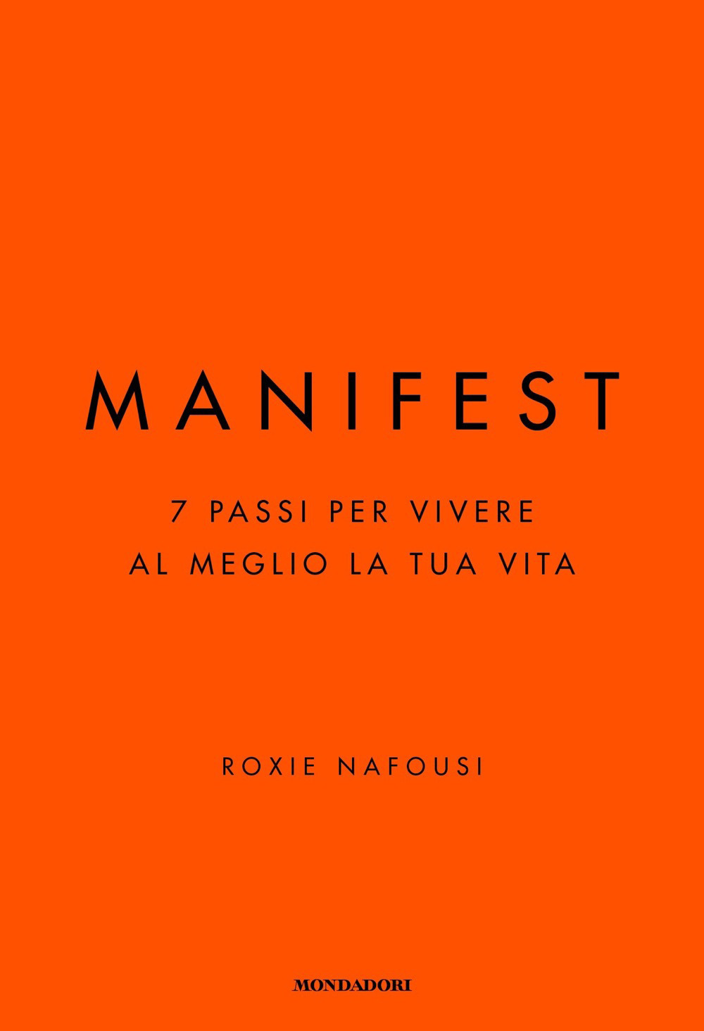 Manifest. 7 passi per vivere al meglio la tua vita