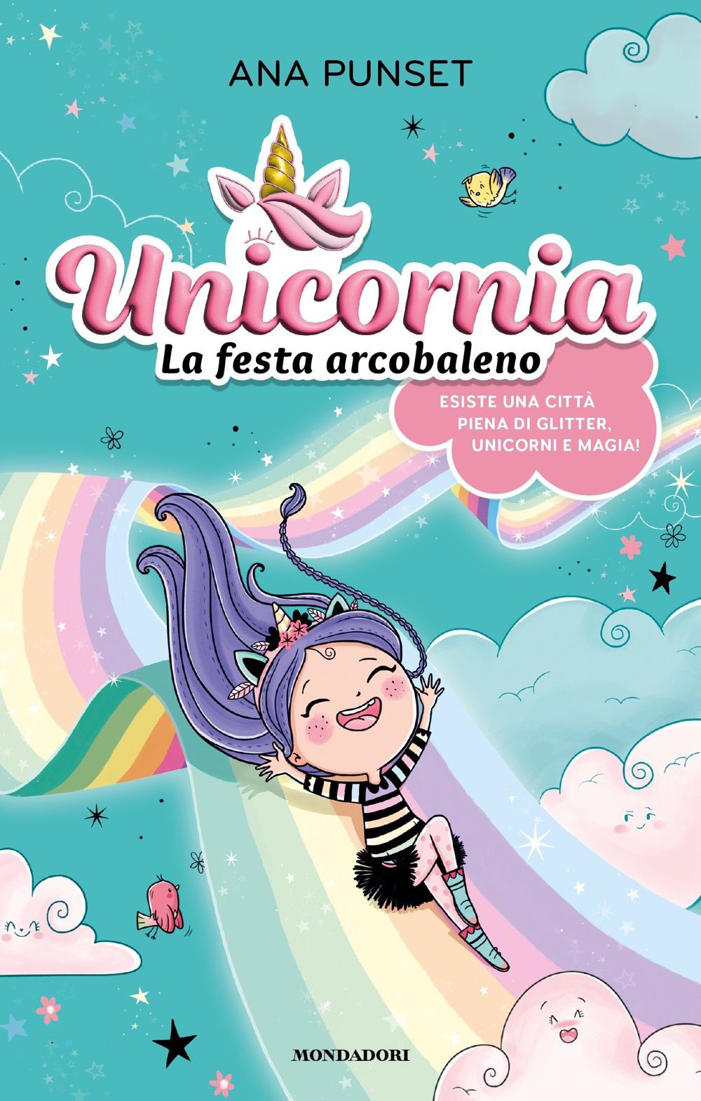 Unicornia. La festa arcobaleno. Ediz. a colori