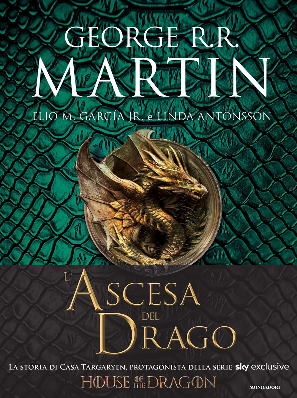 L'ascesa del drago. Una storia illustrata della dinastia Targaryen. Ediz. a colori. Vol. 1