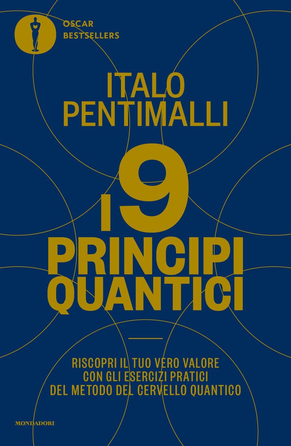 I 9 principi quantici. Riscopri il tuo vero valore con gli esercizi pratici del metodo del cervello quantico