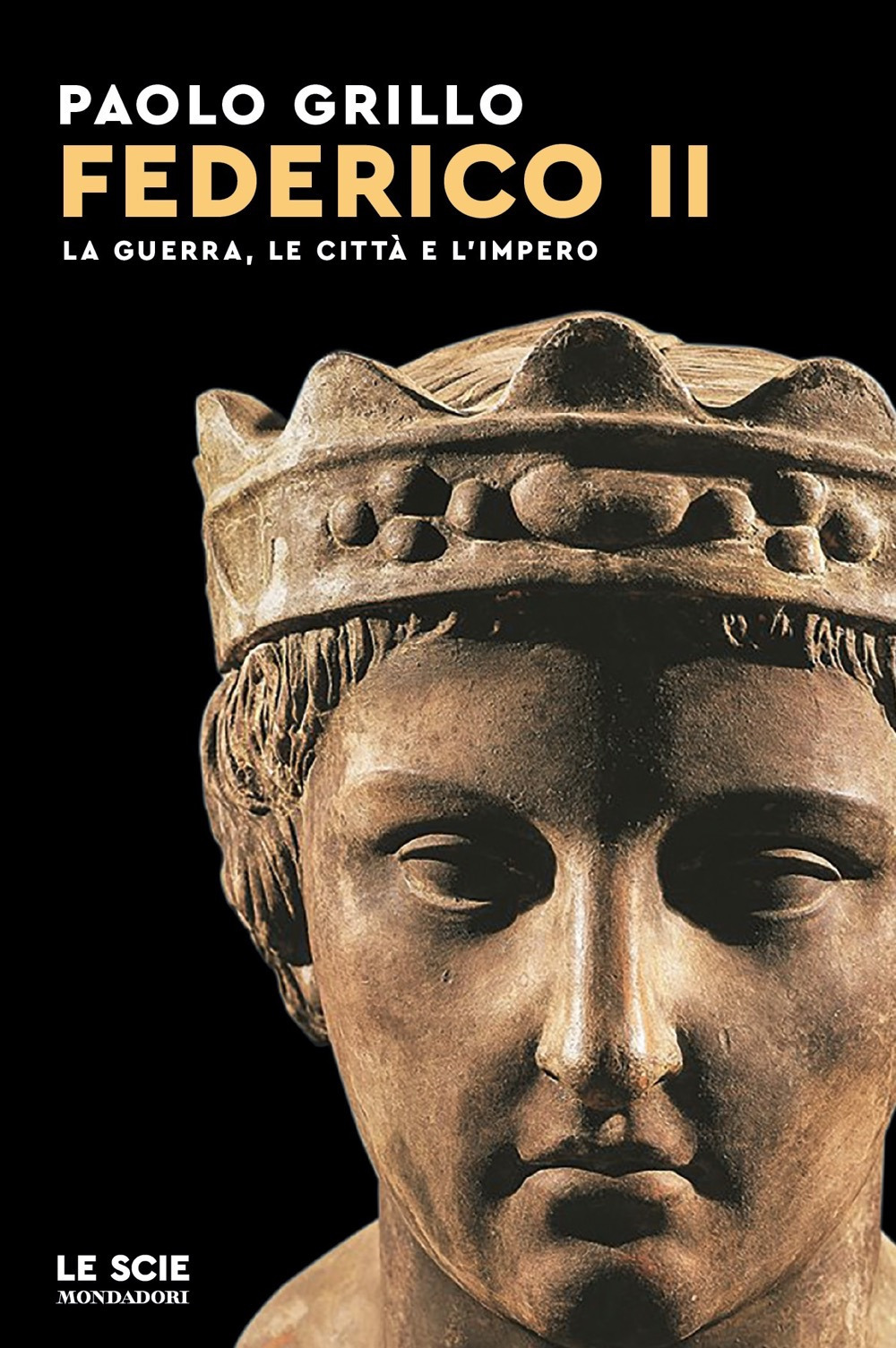 Federico II. La guerra, le città e l'impero