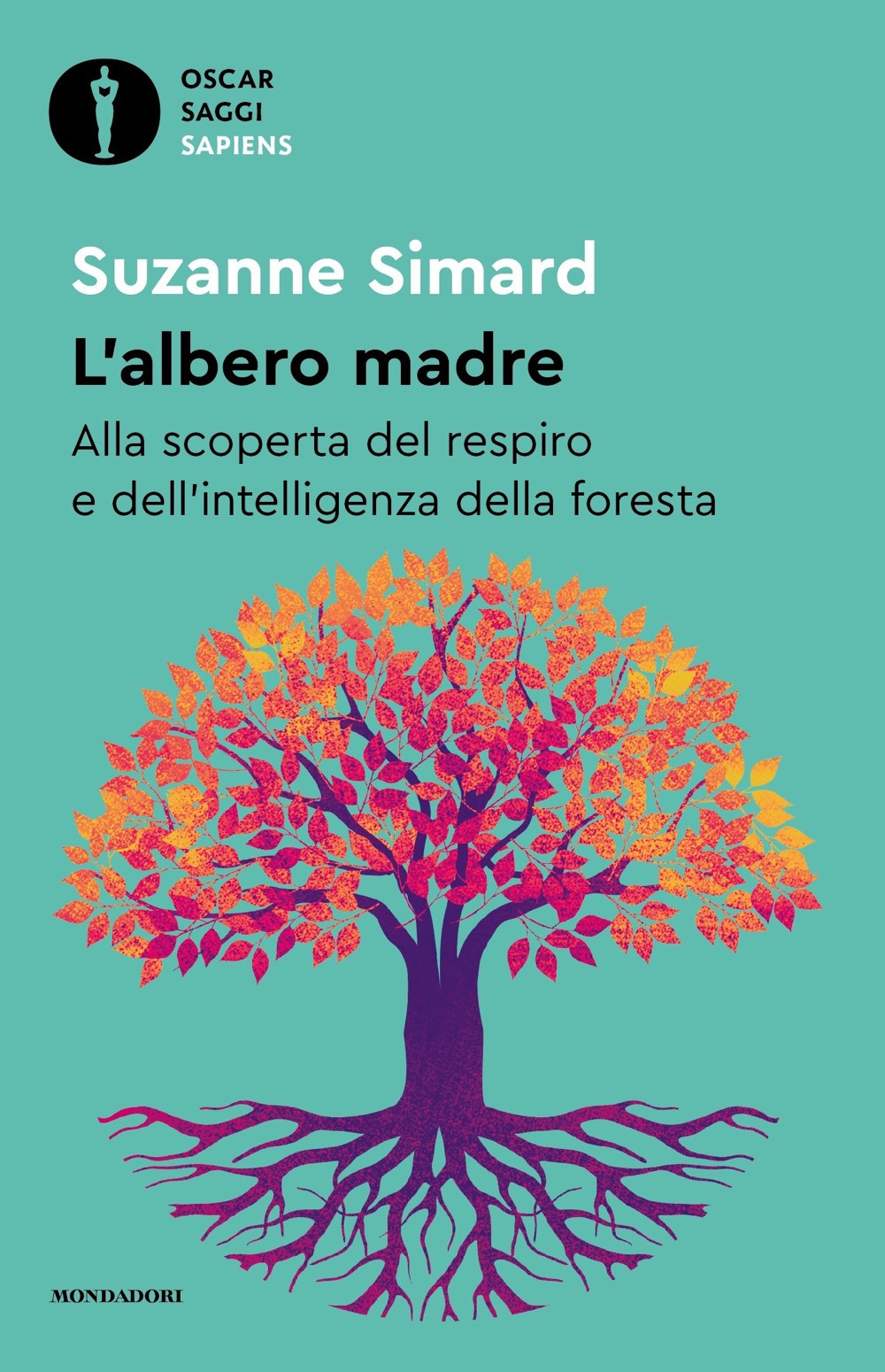 L'albero madre. Alla scoperta del respiro e dell'intelligenza della foresta