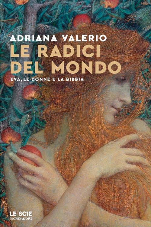 Le radici del mondo. Eva, le donne e la Bibbia