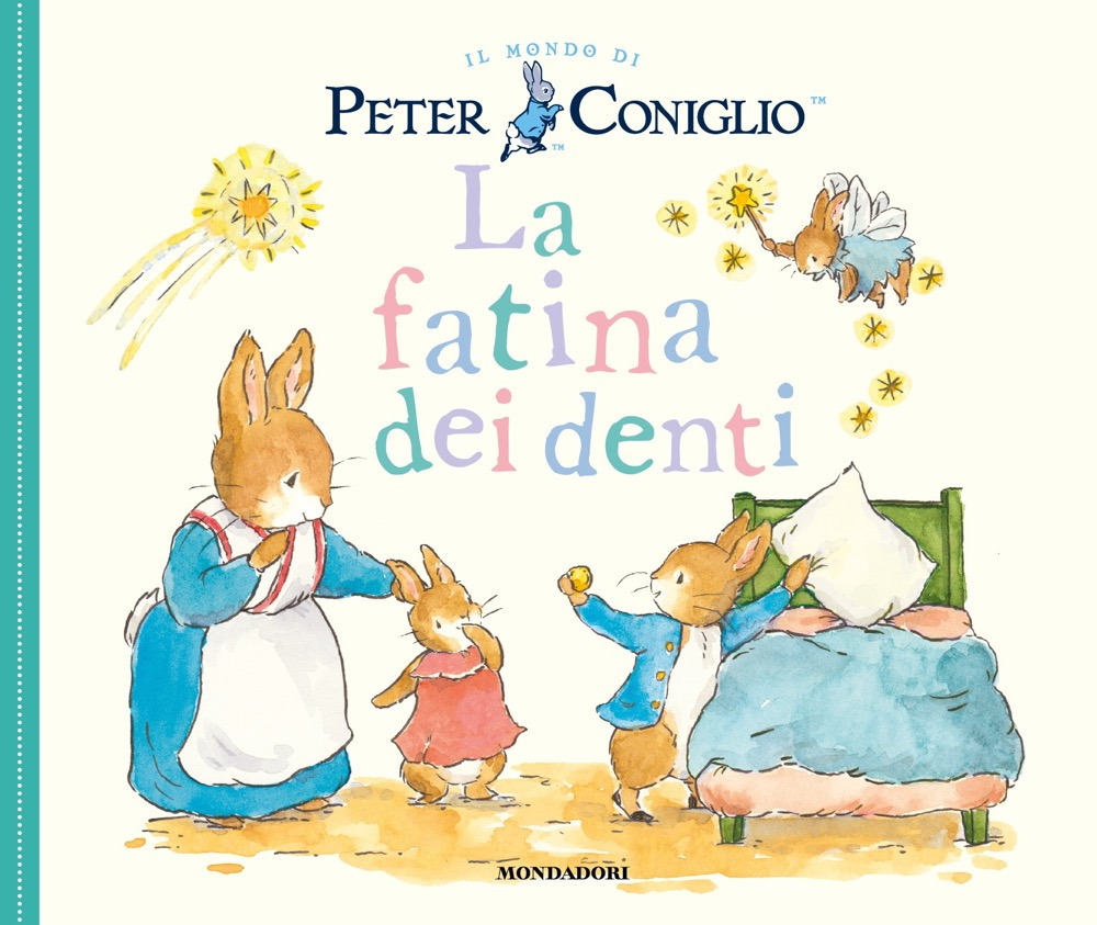 La fatina dei denti. Il mondo di Peter Coniglio. Ediz. a colori