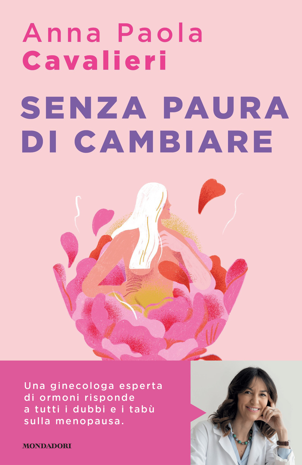 Senza paura di cambiare. I consigli di una ginecologa per vivere la menopausa al meglio