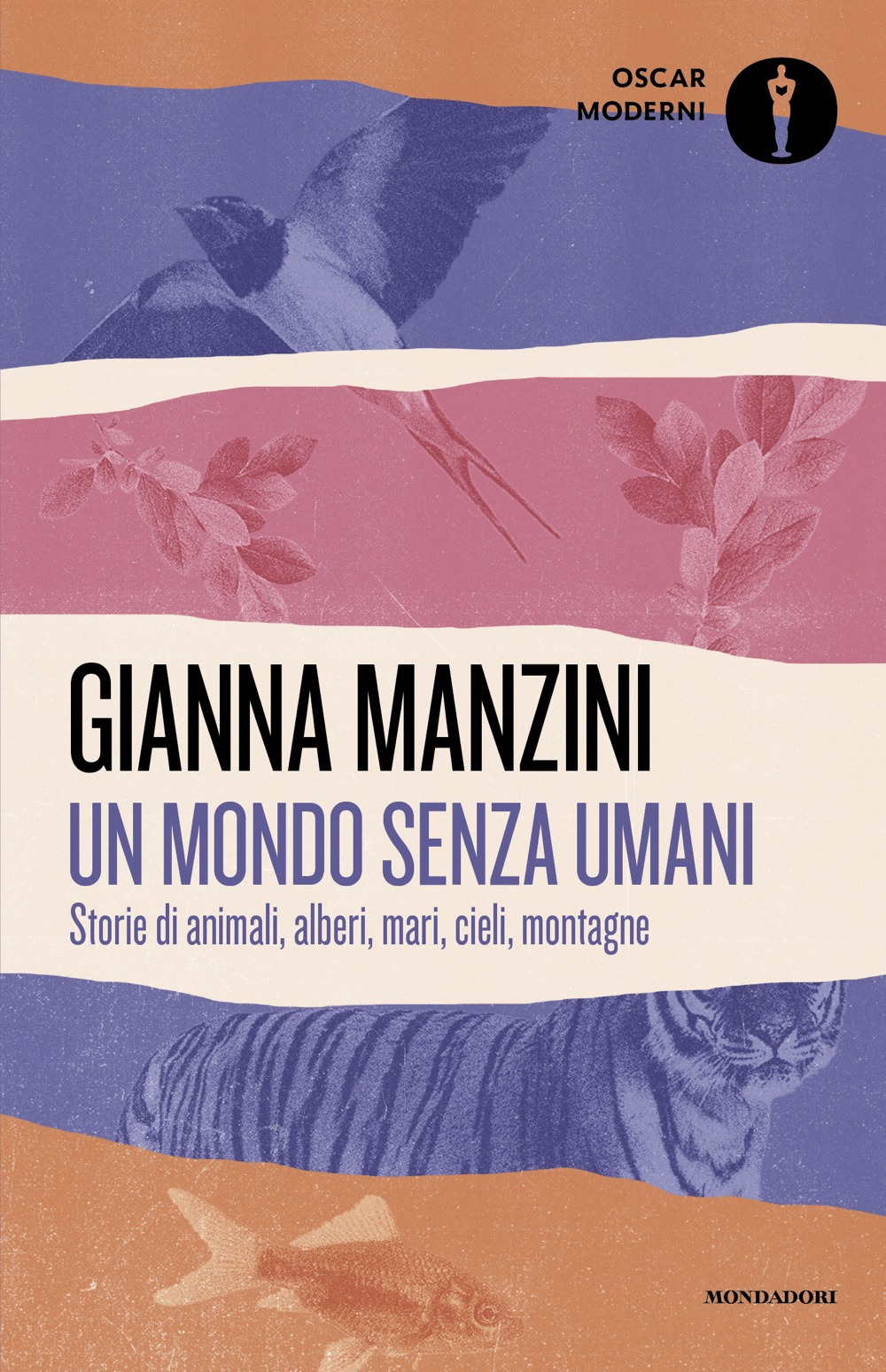 Un mondo senza umani. Storie di animali, alberi, mari, cieli, montagne
