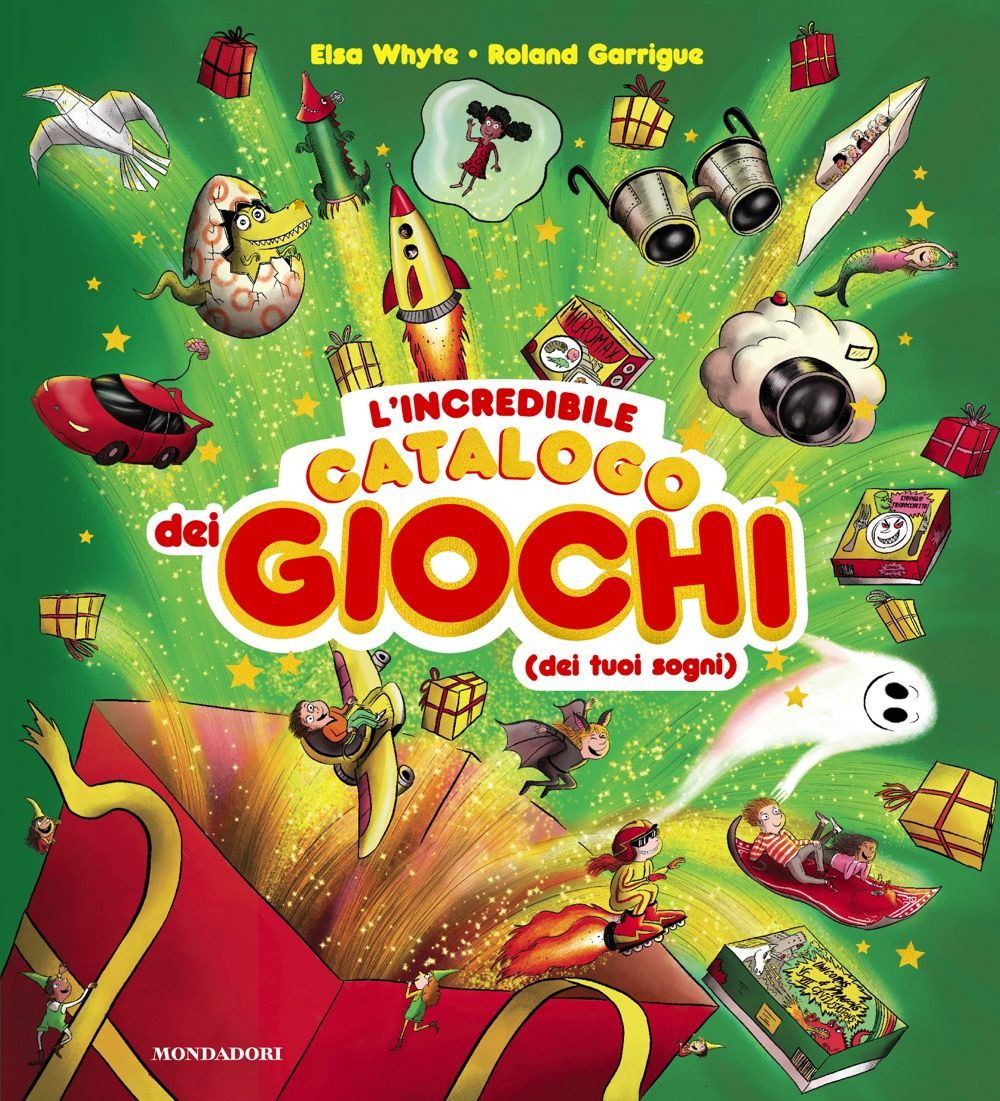 L'incredibile catalogo dei giochi dei tuoi sogni. Ediz. a colori