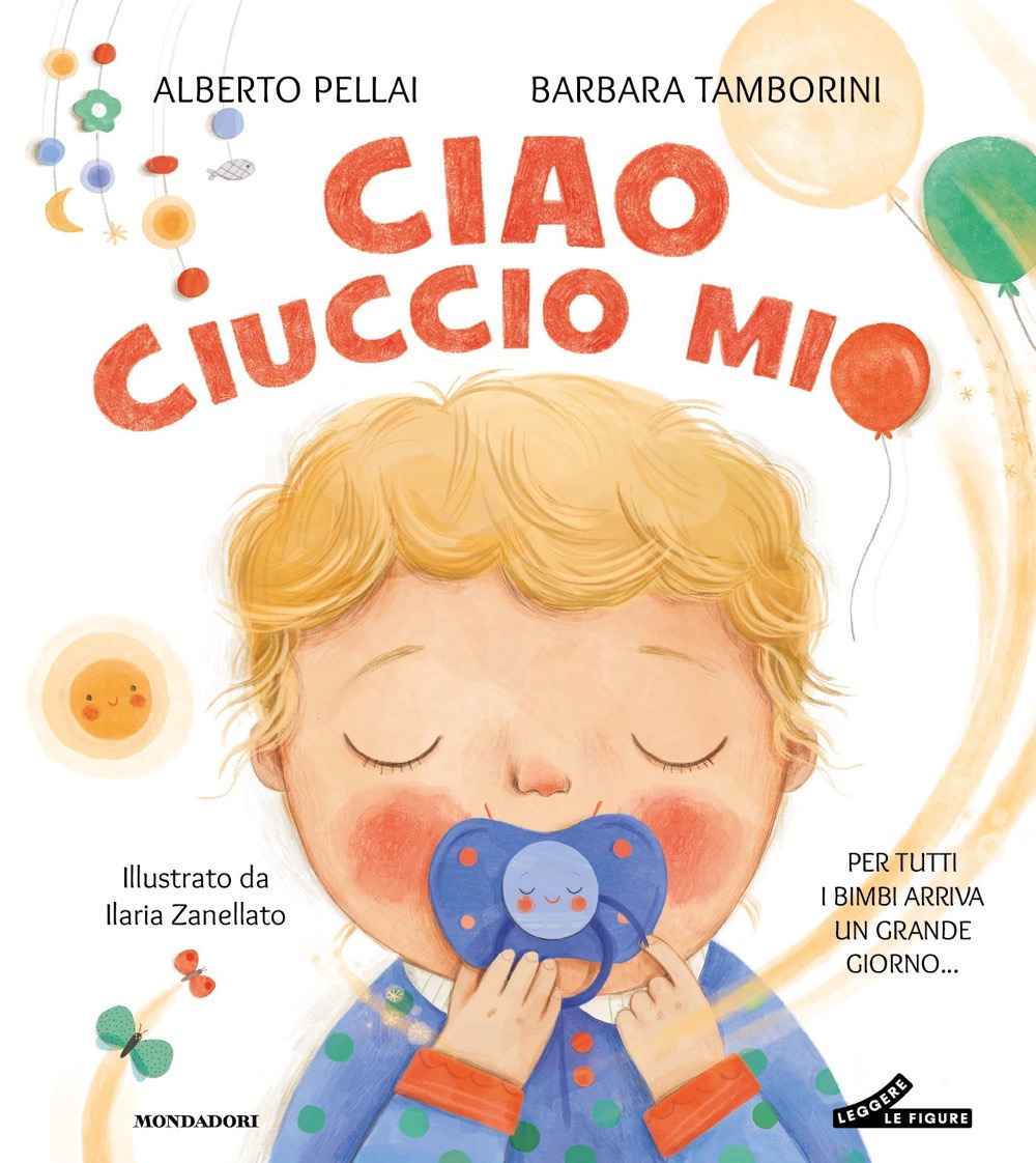 Ciao ciuccio mio. Ediz. a colori