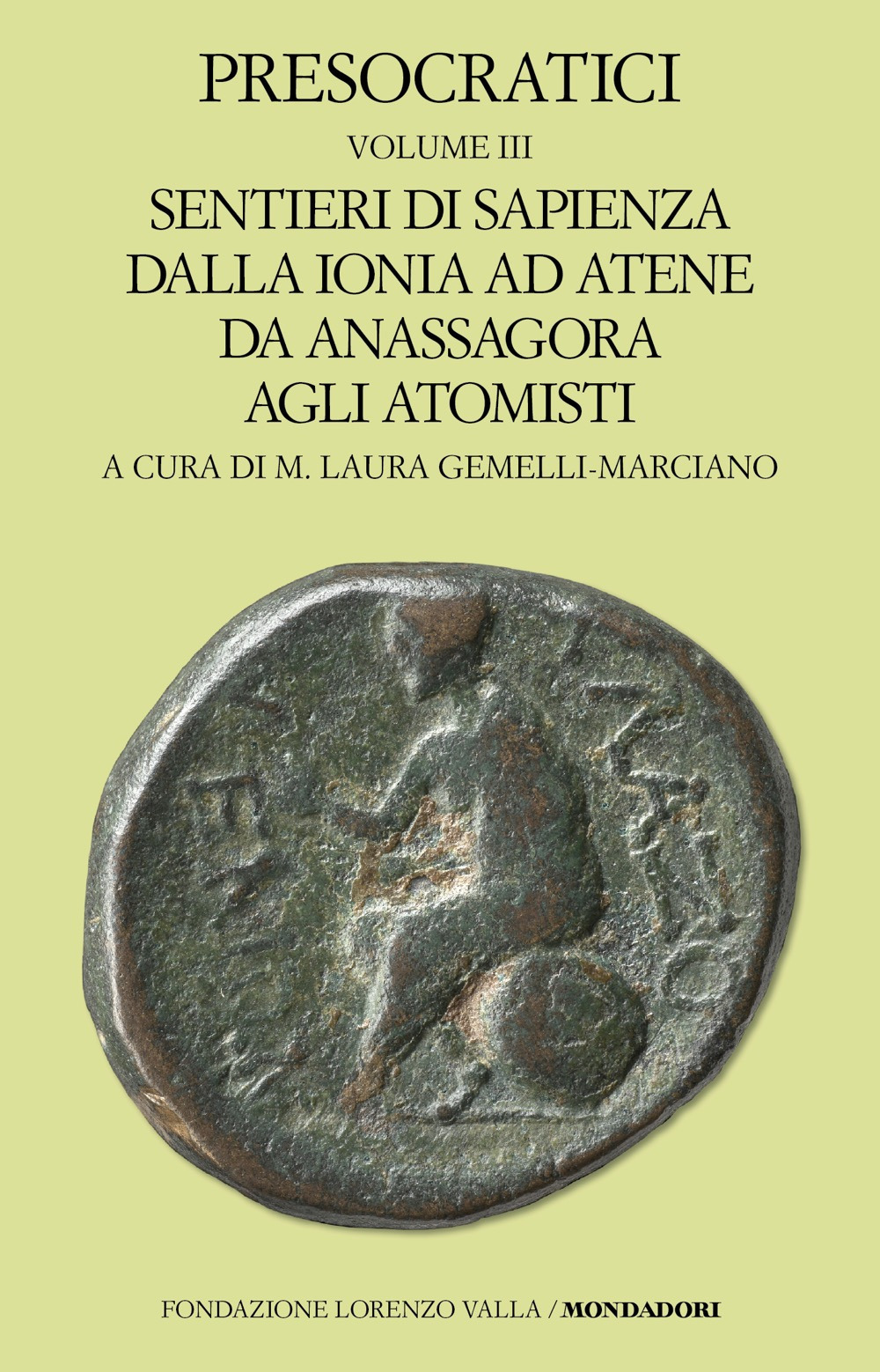 Presocratici. Vol. 3: Sentieri di sapienza dalla Ionia ad Atene da Anassagora agli atomisti