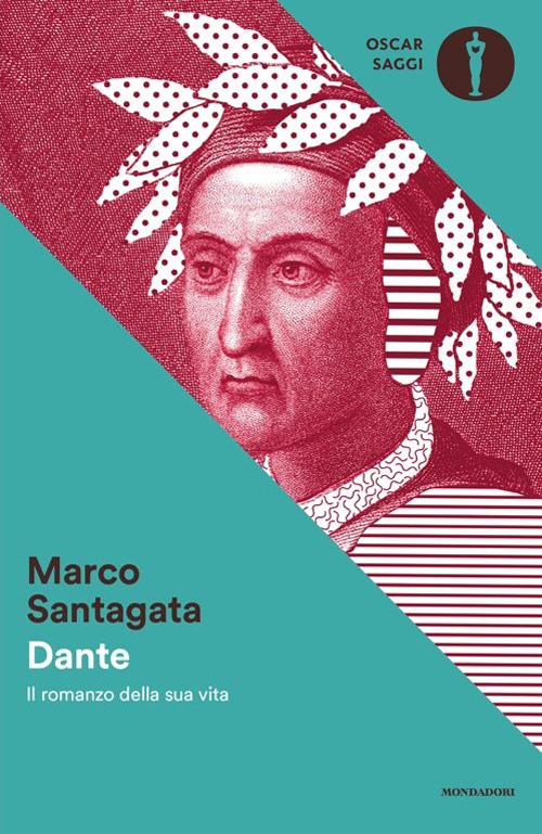 Dante. Il romanzo della sua vita