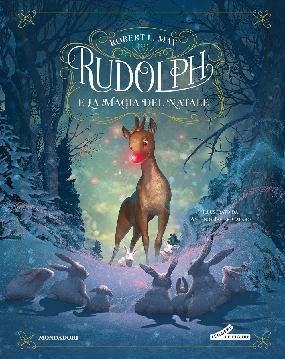 Rudolph e la magia del Natale. Ediz. a colori