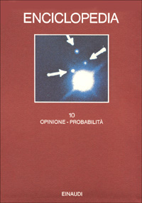 Enciclopedia Einaudi. Vol. 10: Opinione-Probabilità